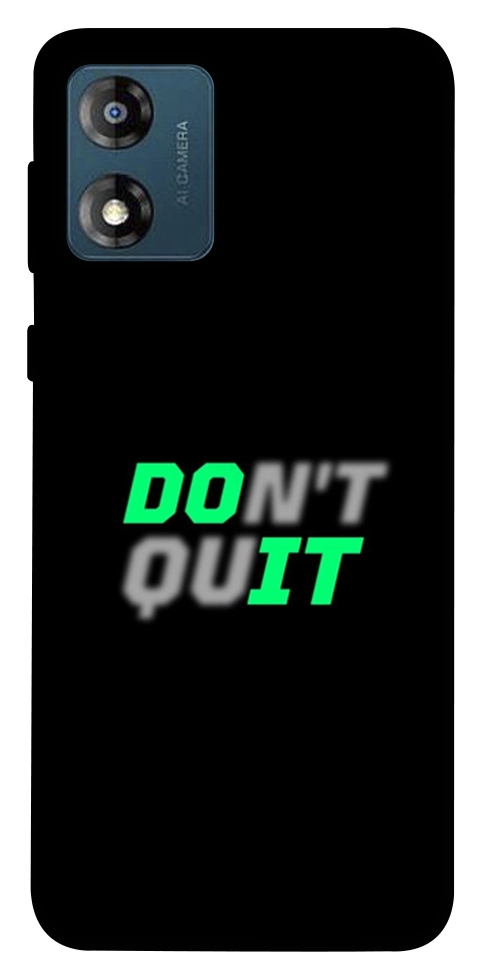 Чохол Don't quit для Motorola Moto E13