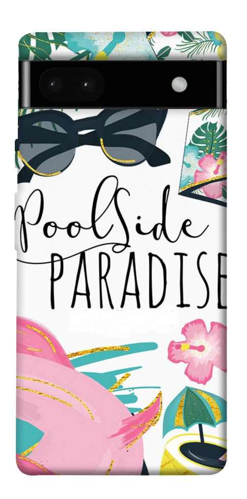 

Чохол Poolside paradise для Google Pixel 6A 1554565