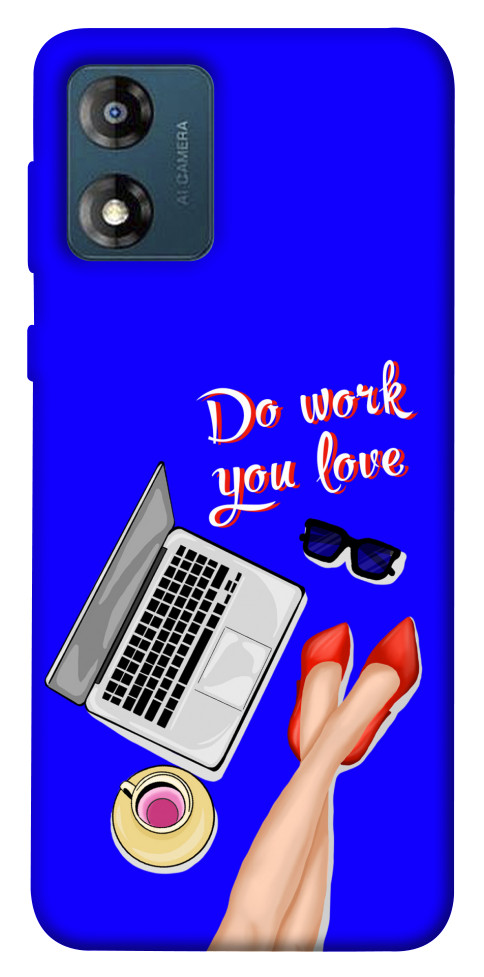 

Чехол Do work you love для Motorola Moto E13 1554766