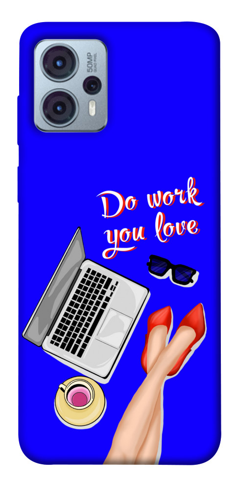 

Чохол Do work you love для Motorola Moto G23 1554767