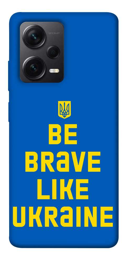 

Чохол Be brave like Ukraine для Xiaomi Redmi Note 12 Pro+ 1562099
