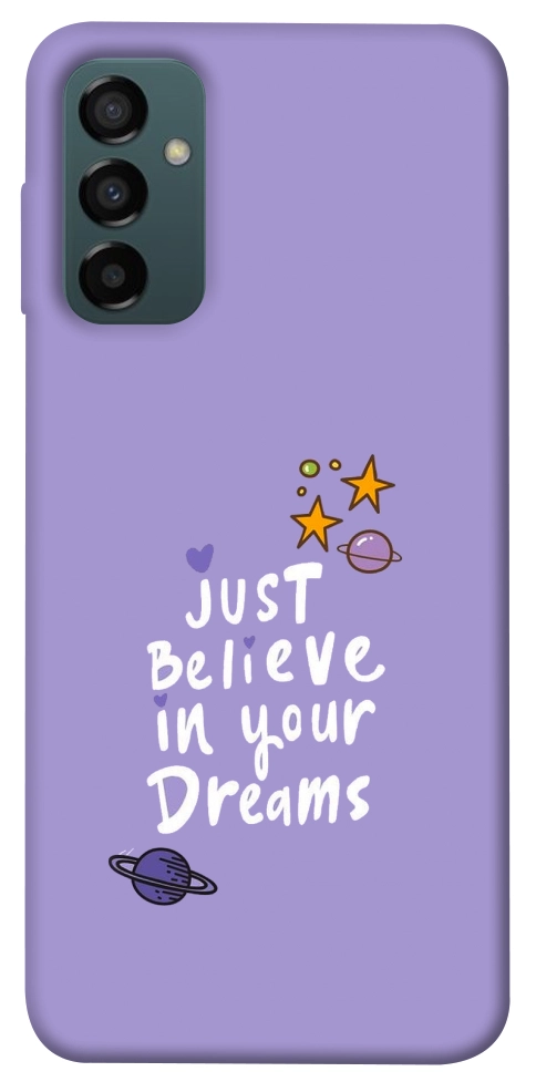 Чехол Just believe in your Dreams для Galaxy M14 5G