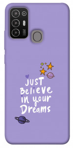 Чохол Just believe in your Dreams для ZTE Blade A52