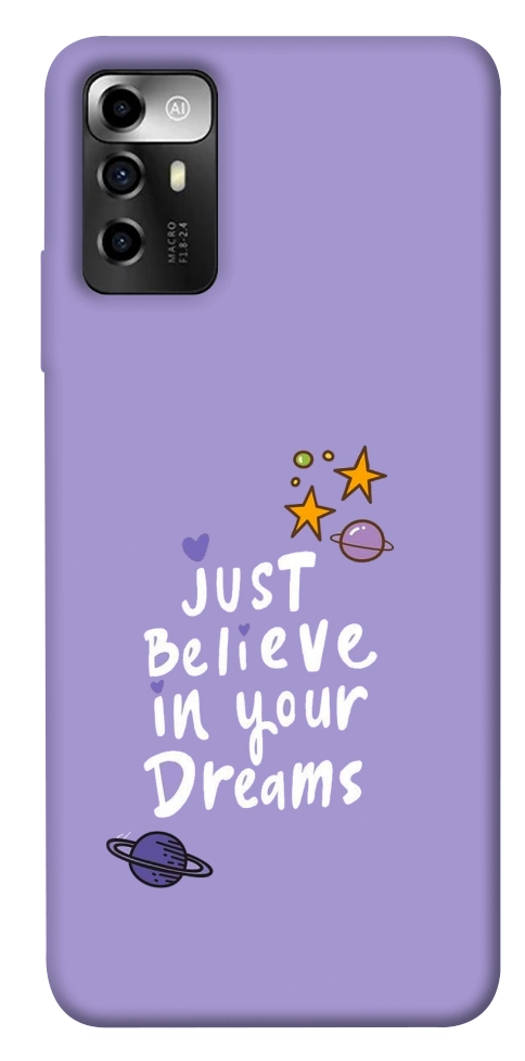 Чохол Just believe in your Dreams для ZTE Blade A72