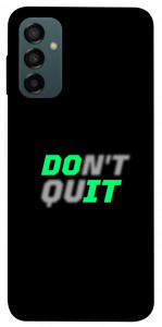 Чохол Don't quit для Galaxy M14 5G