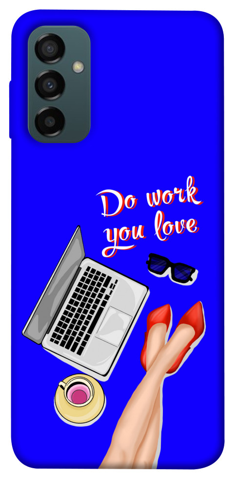 

Чохол Do work you love для Galaxy M14 5G 1564065