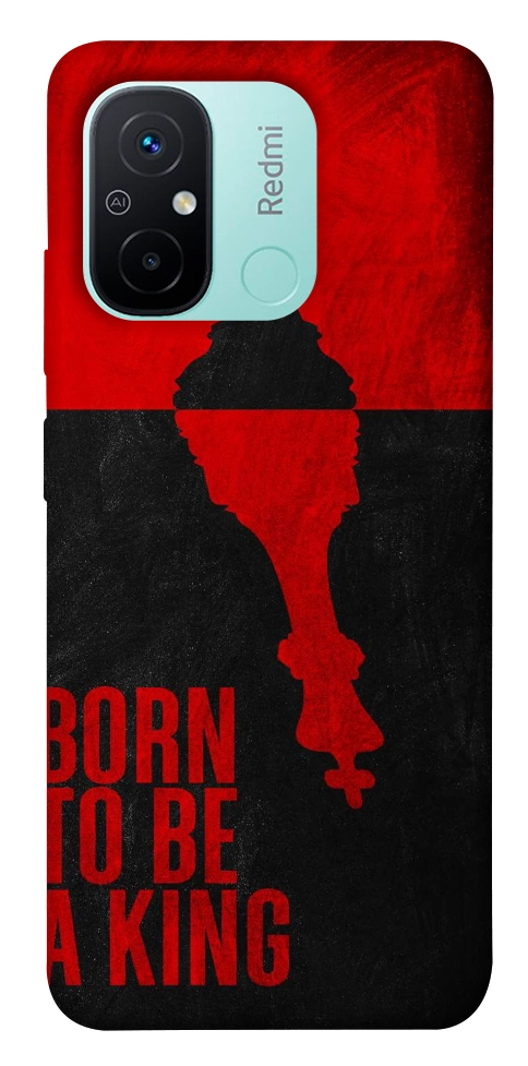 Чехол Born to be a king для Xiaomi Redmi 12C