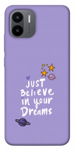 Чехол Just believe in your Dreams для Xiaomi Poco C50