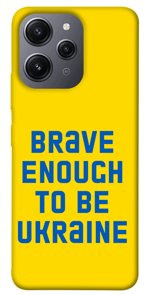 

Чохол Brave enought to be Ukraine для Xiaomi Redmi 12 1594053