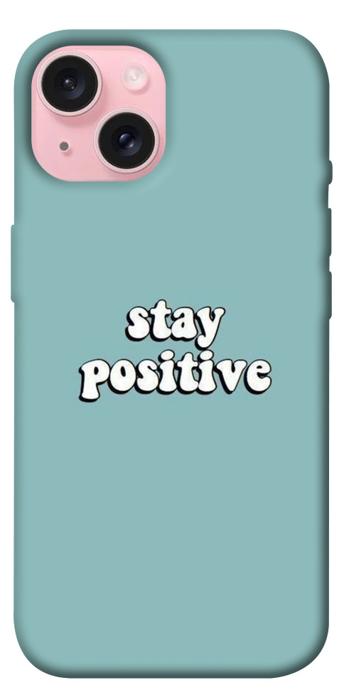 Чехол Stay positive для iPhone 15