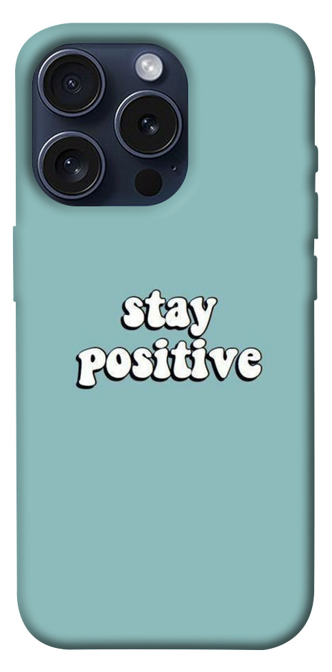 Чехол Stay positive для iPhone 15 Pro