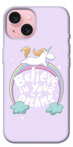 Чехол Believe in your dreams unicorn для iPhone 15