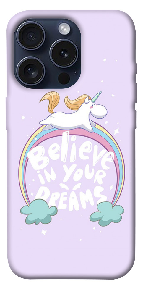 Чехол Believe in your dreams unicorn для iPhone 15 Pro