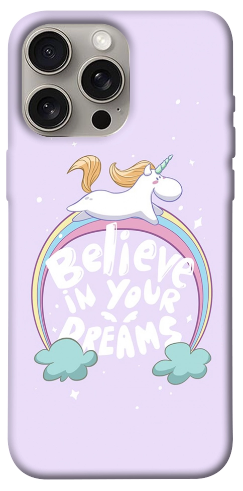 Чехол Believe in your dreams unicorn для iPhone 15 Pro Max