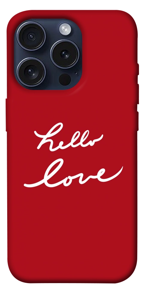 Чохол Hello love для iPhone 15 Pro