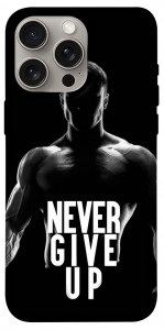 Чохол Never give up для iPhone 15 Pro Max