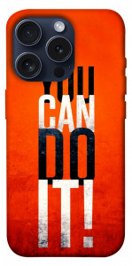 Чохол You can do it для iPhone 15 Pro