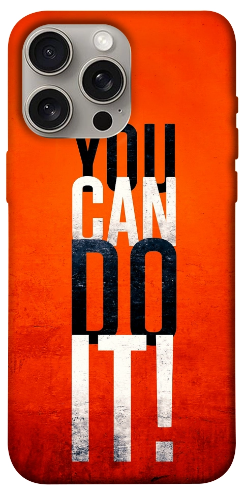 Чохол You can do it для iPhone 15 Pro Max