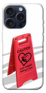 Чохол Caution falling in love для iPhone 15 Pro