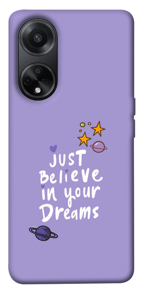 Чохол Just believe in your Dreams для Oppo A98