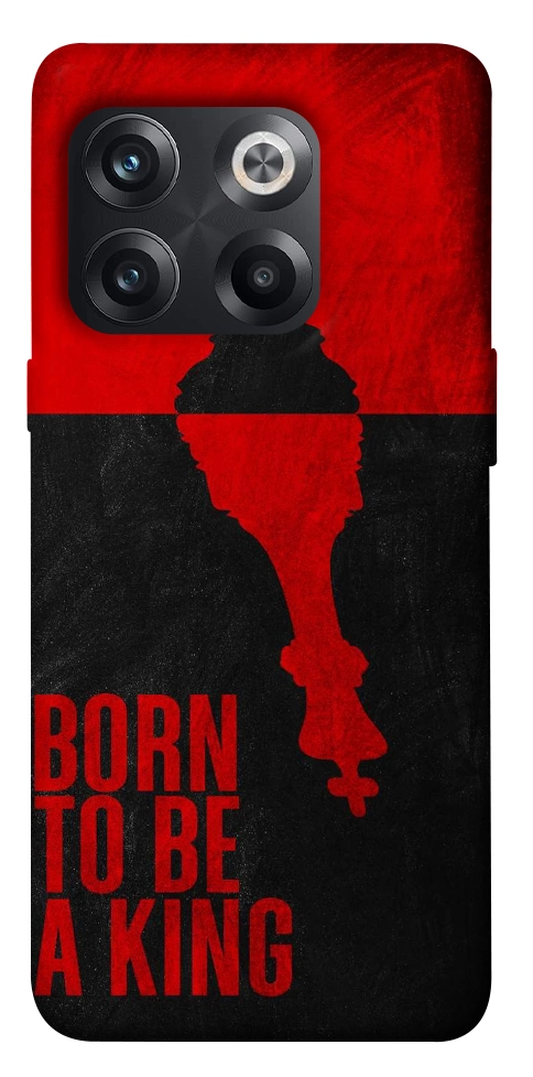 Чехол Born to be a king для OnePlus 10T