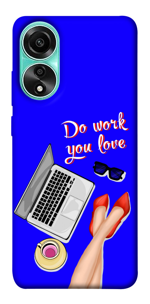 

Чохол Do work you love для Oppo A78 4G 1618222