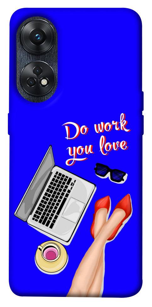 

Чехол Do work you love для Oppo Reno 8 T 4G 1636745