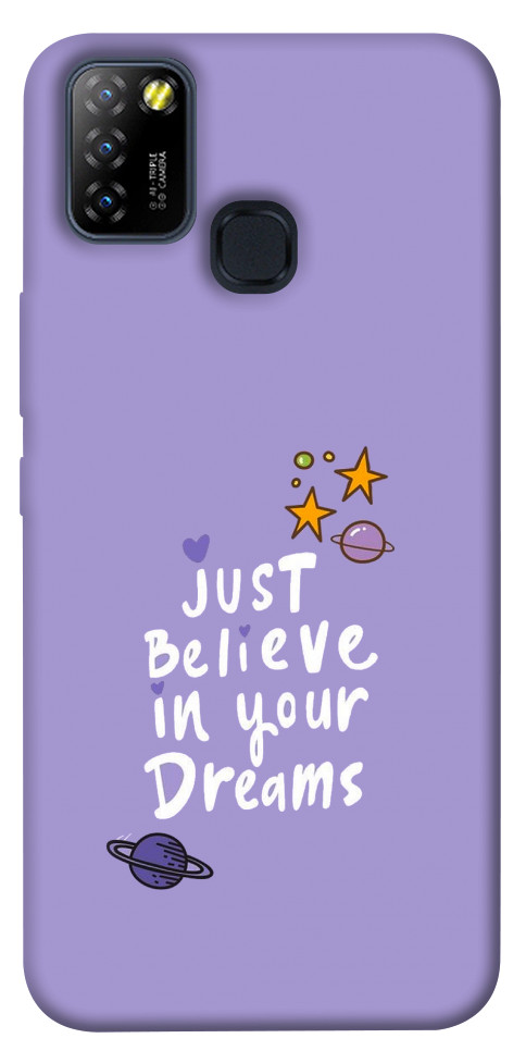 Чохол Just believe in your Dreams для Infinix Hot 10 Lite