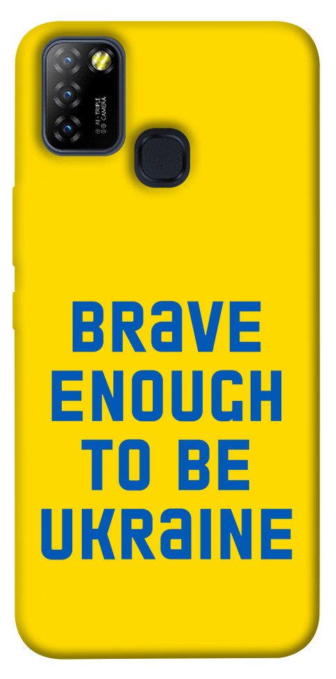 

Чохол Brave enought to be Ukraine для Infinix Hot 10 Lite 1643861