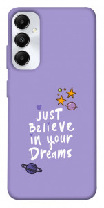 Чехол Just believe in your Dreams для Galaxy A05s