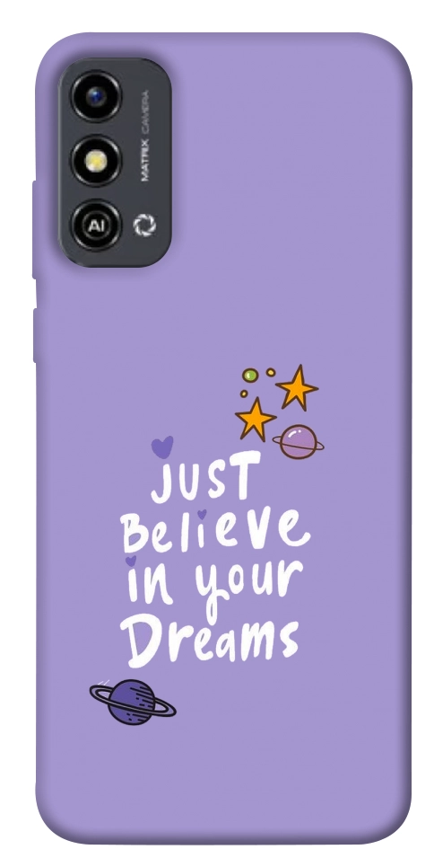 Чехол Just believe in your Dreams для ZTE Blade A53