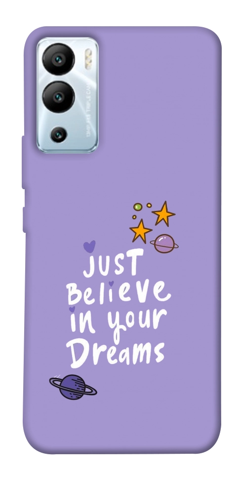 Чехол Just believe in your Dreams для Infinix Hot 12i