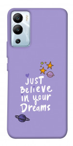 Чохол Just believe in your Dreams для Infinix Hot 12i