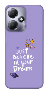 Чохол Just believe in your Dreams для Infinix Hot 30 Play