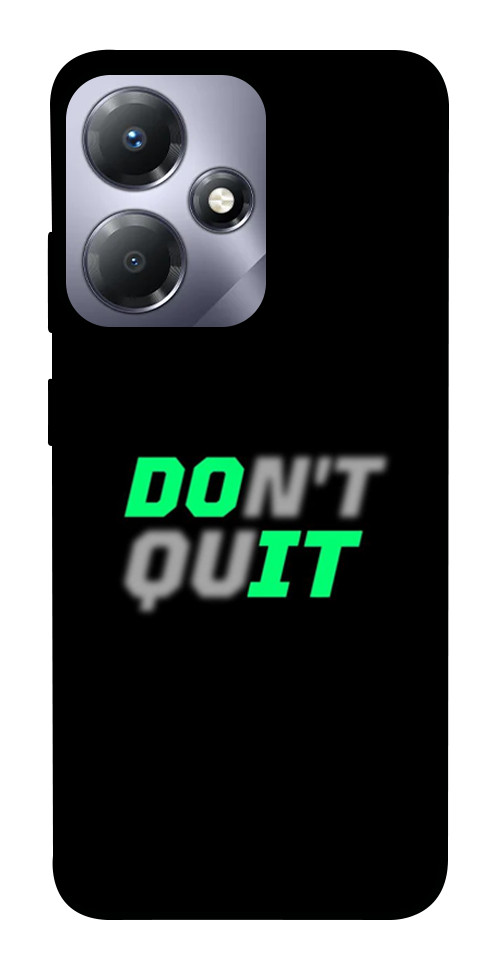 

Чохол Don't quit для Infinix Hot 30 1656350