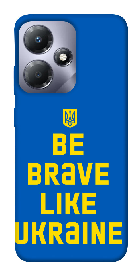 

Чохол Be brave like Ukraine для Infinix Hot 30 1658476