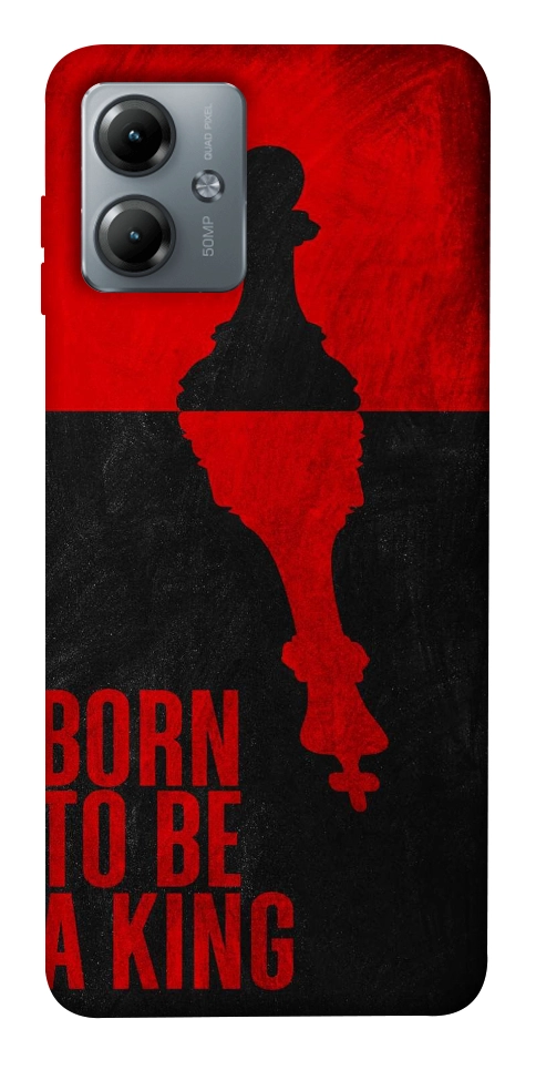 Чехол Born to be a king для Motorola Moto G14