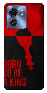 Чехол Born to be a king для Motorola Edge 40