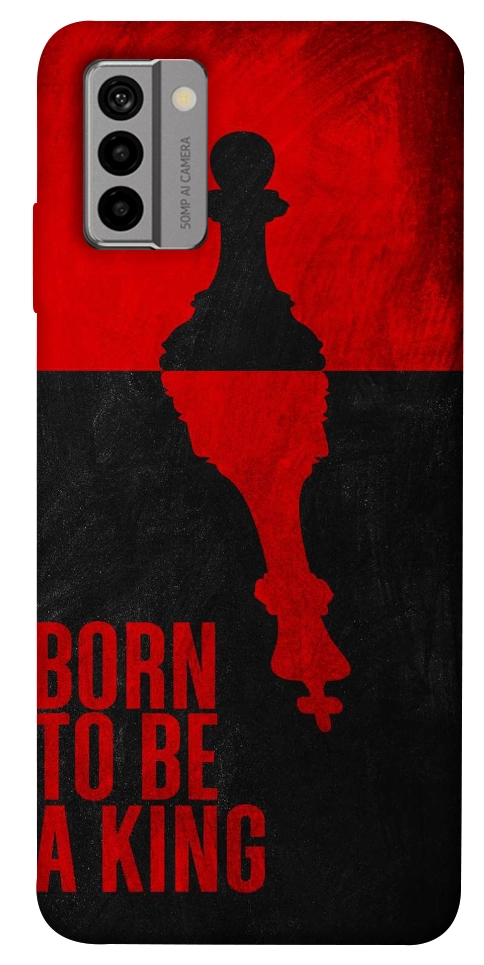 Чохол Born to be a king для Nokia G22