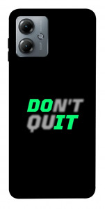 Чехол Don't quit для Motorola Moto G14