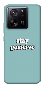 Чехол Stay positive для Xiaomi 13T