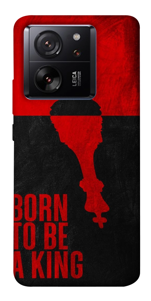 Чехол Born to be a king для Xiaomi 13T