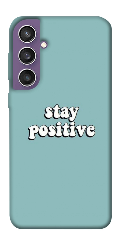 Чехол Stay positive для Galaxy S23 FE