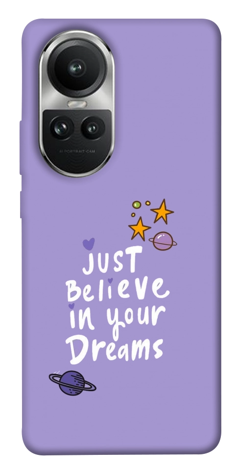 Чехол Just believe in your Dreams для Oppo Reno 10