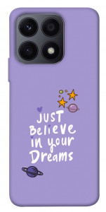 Чохол Just believe in your Dreams для Huawei Honor X8a