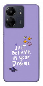 Чехол Just believe in your Dreams для Xiaomi Redmi 13C