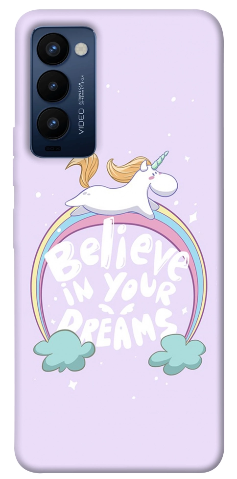 Чехол Believe in your dreams unicorn для TECNO Camon 18