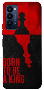 Чохол Born to be a king для TECNO Camon 18P