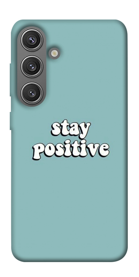 Чохол Stay positive для Galaxy S24