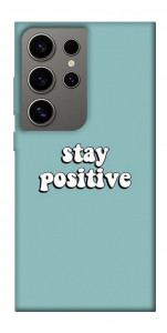 Чехол Stay positive для Galaxy S24 Ultra